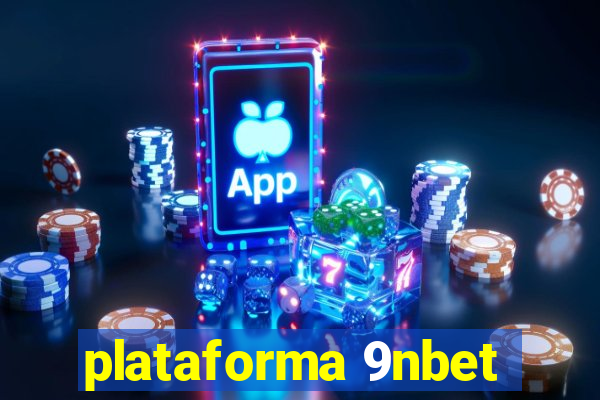 plataforma 9nbet